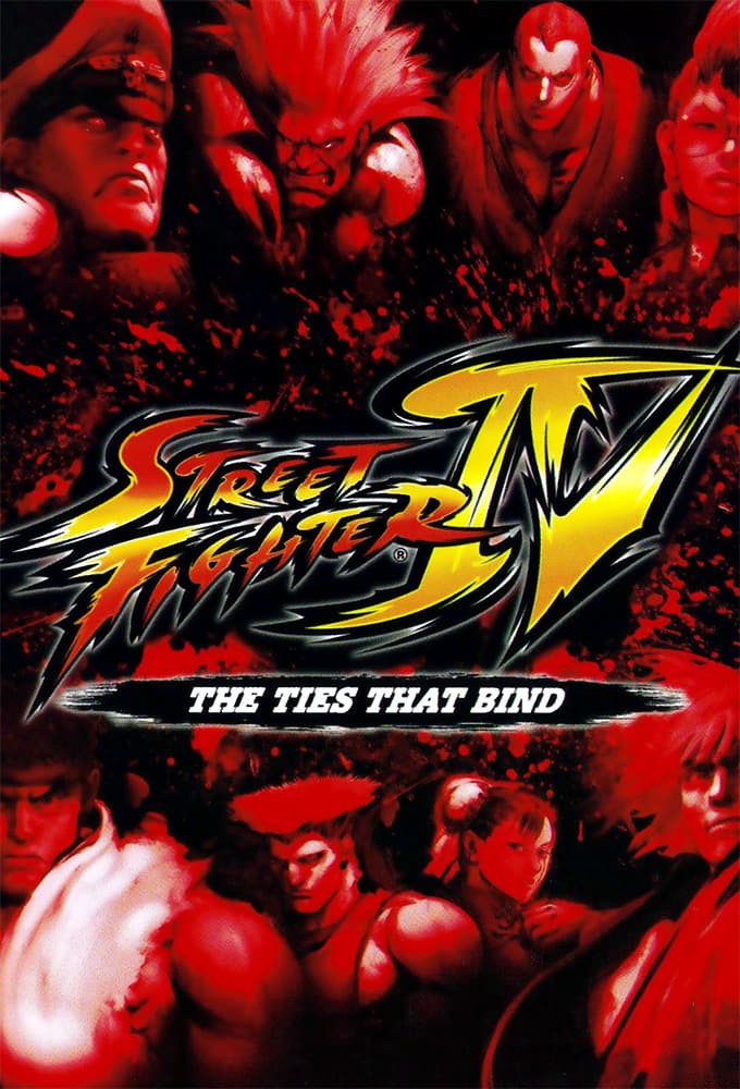 Street Fighter IV: The Ties That Bind (2009)