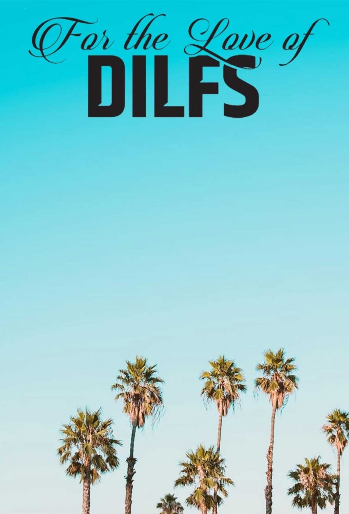 For the Love of DILFs S02 – S03
