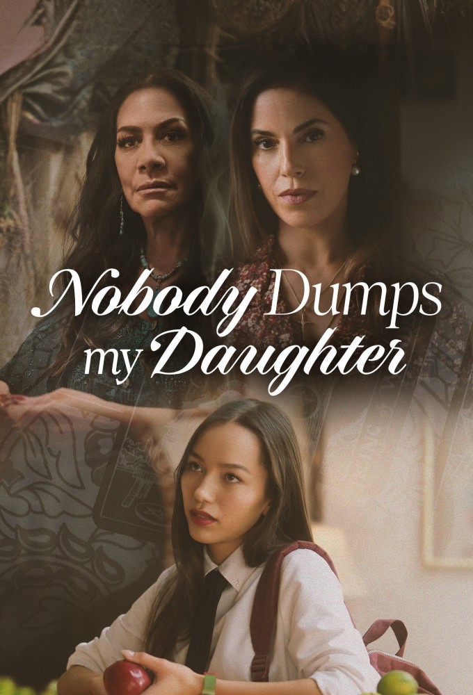 Nobody Dumps My Daughter (2024)