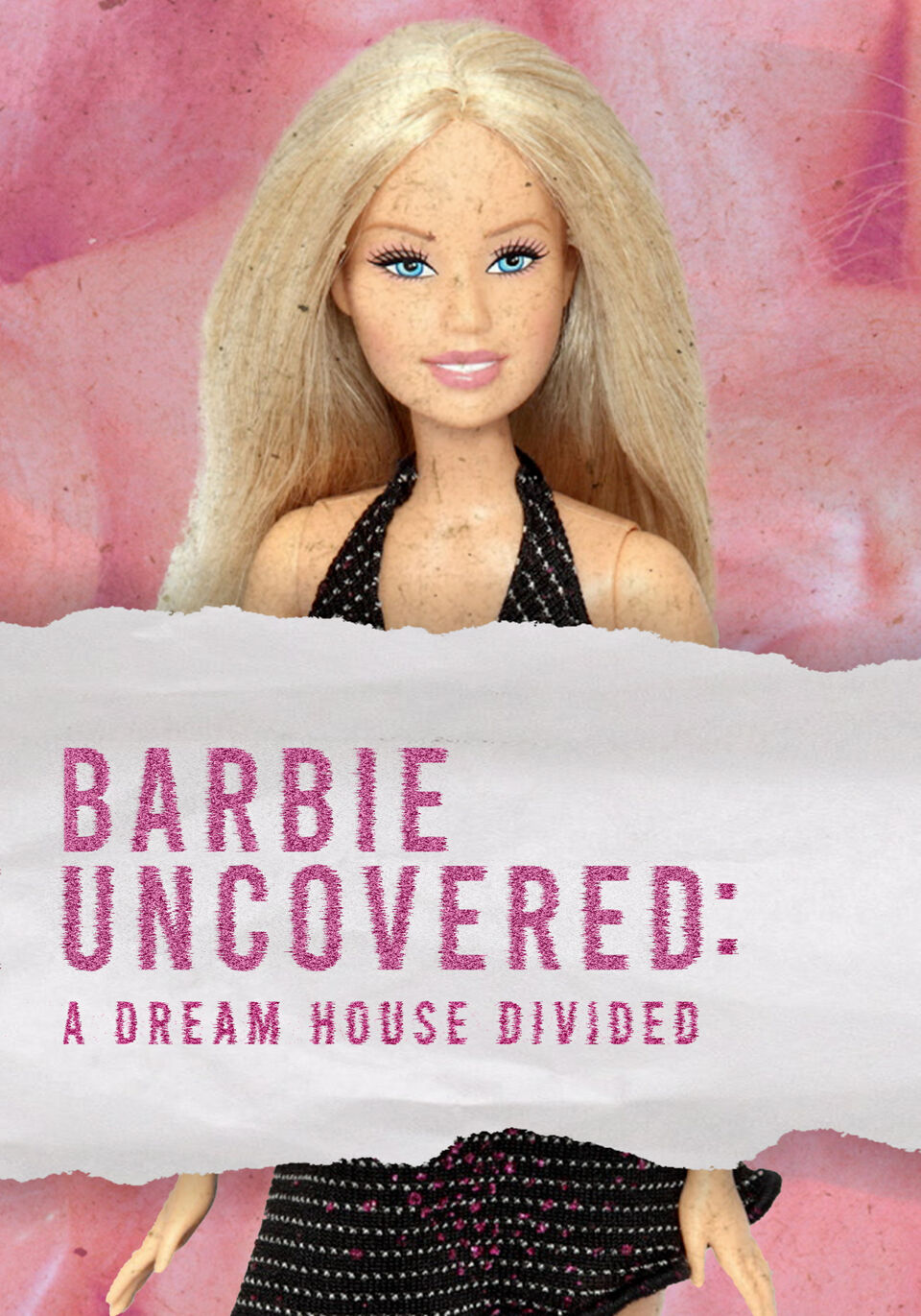 Barbie Uncovered: A Dream House Divided (2024)