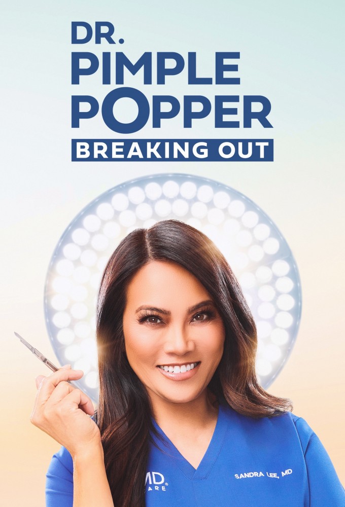 Dr. Pimple Popper: Breaking Out S01
